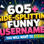 605+ Side-Splitting Funny Usernames You Will Want to Steal