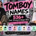 Tomboy Names 536+ Cool, Strong & Unique Ideas 🖤⚡