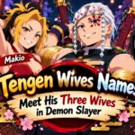 Tengen Wives Names Meet His Three Wives in Demon Slayer ⚔️